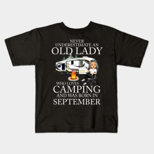 Never Underestimate An Old Lady Who Loves Camping And Was Born In September Kids T-Shirt